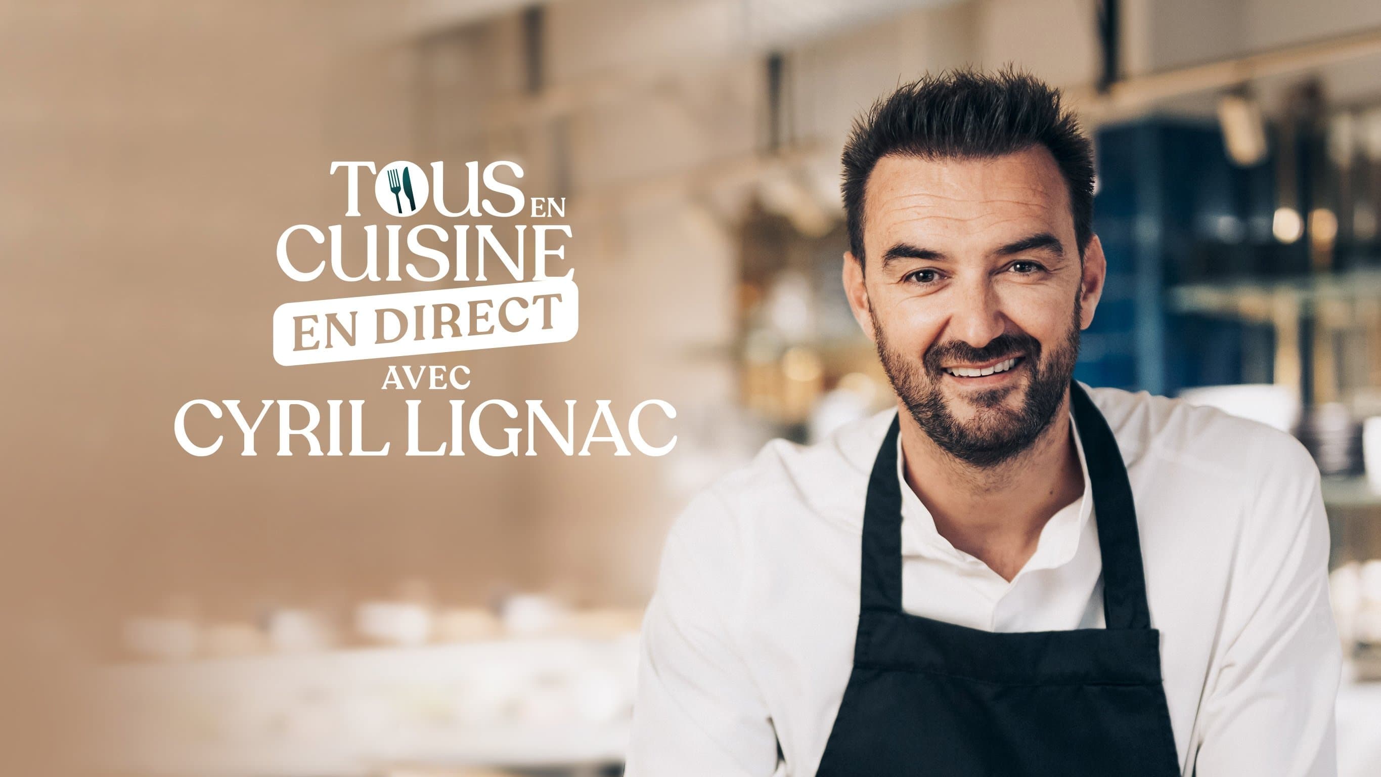 Tous en cuisine avec Cyril Lignac