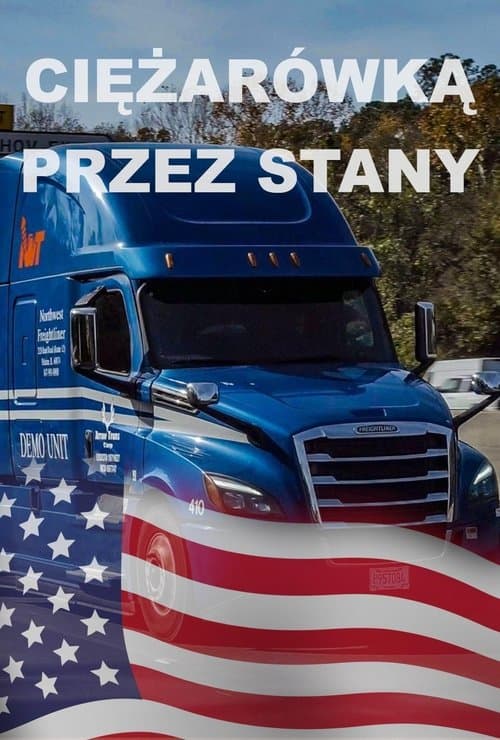 Serie Ciężarówką przez Stany completa ver online castellano