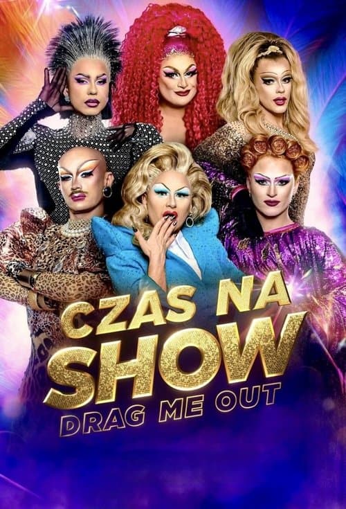Serie Czas na Show. Drag Me Out completa ver online castellano