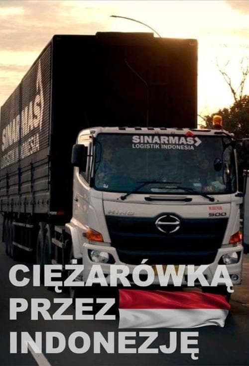 Serie Ciężarówką przez Indonezję completa ver online castellano