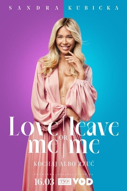 Serie Love me or leave me. Kochaj albo rzuć completa ver online castellano